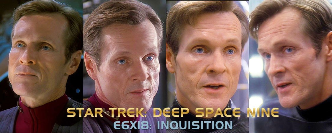“Star Trek – Deep Space Nine” – E6x18 Inquisition HD Screencaps